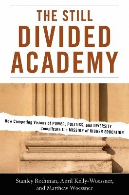 Stanley Rothman, April Kelly-Woessner, Matthew Woessner - Still Divided Academy, Inbunden