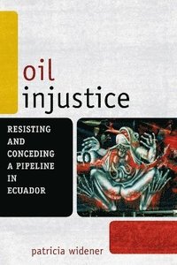 bokomslag Oil Injustice