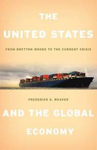 bokomslag The United States and the Global Economy