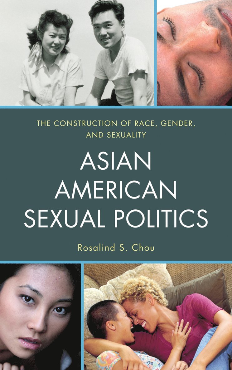 Rosalind S. Chou - Asian American Sexual Politics, Inbunden