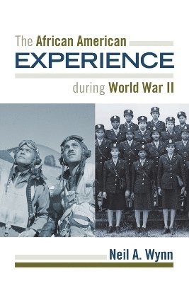 The African American Experience during World War II 1