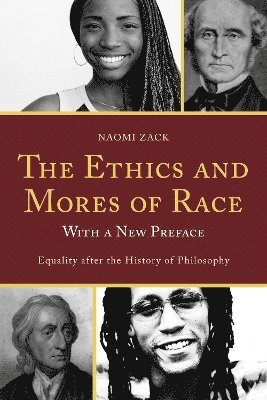 bokomslag The Ethics and Mores of Race