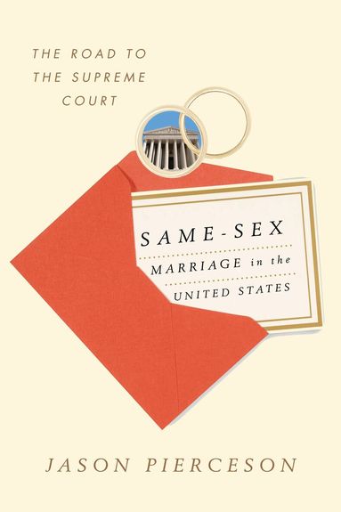 Jason Pierceson - Same-Sex Marriage in the United States, Inbunden