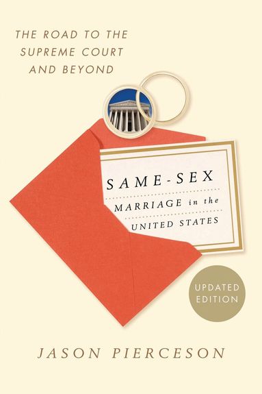 Jason Pierceson - Same-Sex Marriage in the United States, Häftad