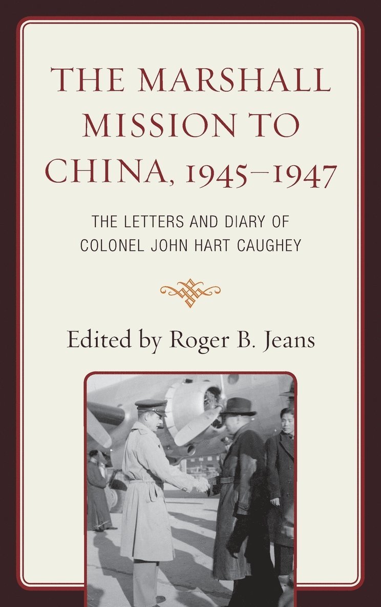 The Marshall Mission to China, 19451947 1