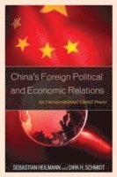Sebastian Heilmann, Dirk H. Schmidt - China's Foreign Political and Economic Relations, Häftad