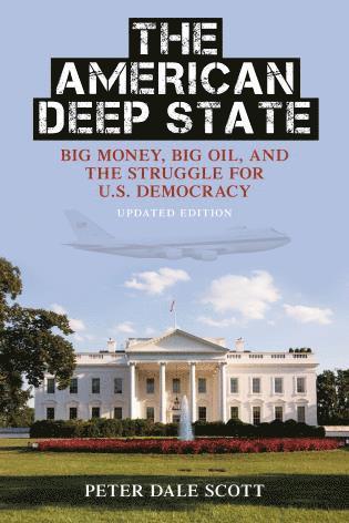 Peter Dale Scott - American Deep State, Häftad