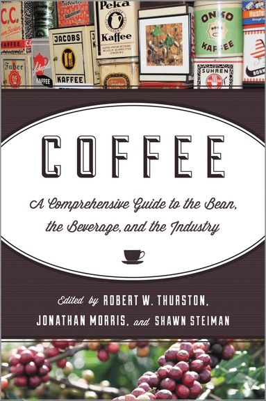 Robert W. Thurston, Jonathan Morris, Shawn Steiman - Coffee, Inbunden