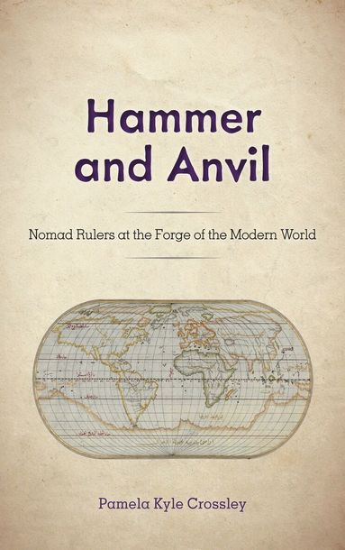 Pamela Kyle Crossley - Hammer and Anvil, Inbunden