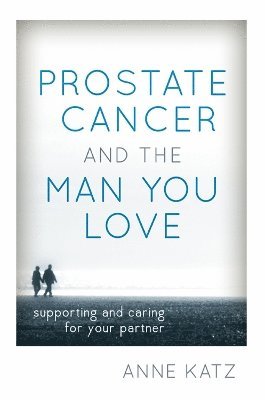 Prostate Cancer and the Man You Love 1