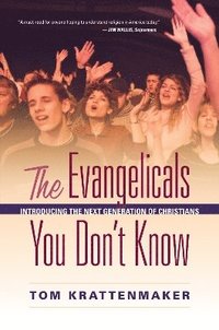 bokomslag The Evangelicals You Don't Know