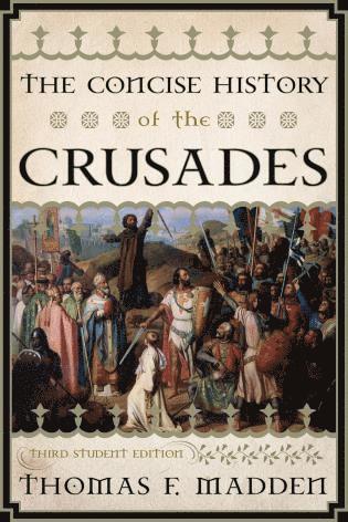 Thomas F. Madden - Concise History of the Crusades, Häftad