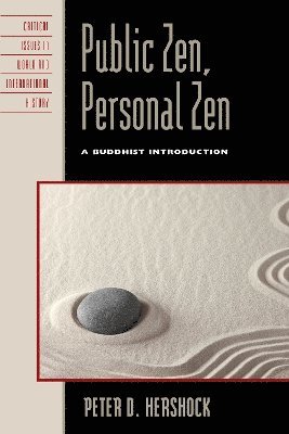 Peter D. Hershock, Peter D Hershock - Public Zen, Personal Zen, Inbunden