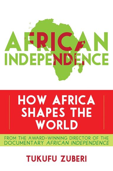 Tukufu Zuberi - African Independence, Häftad