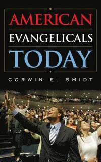 bokomslag American Evangelicals Today