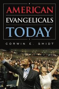 bokomslag American Evangelicals Today