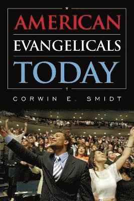 American Evangelicals Today 1