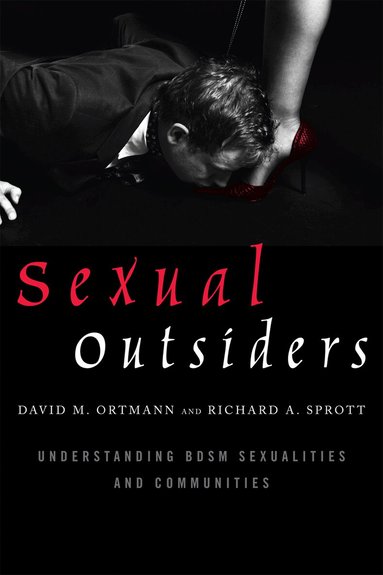 David M. Ortmann, Richard A. Sprott - Sexual Outsiders, Häftad