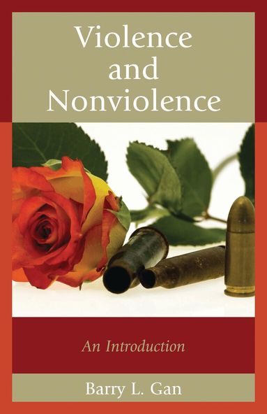 Barry L. Gan - Violence and Nonviolence, Häftad