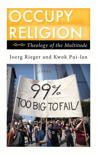 Joerg Rieger, Kwok Pui-lan - Occupy Religion, Inbunden