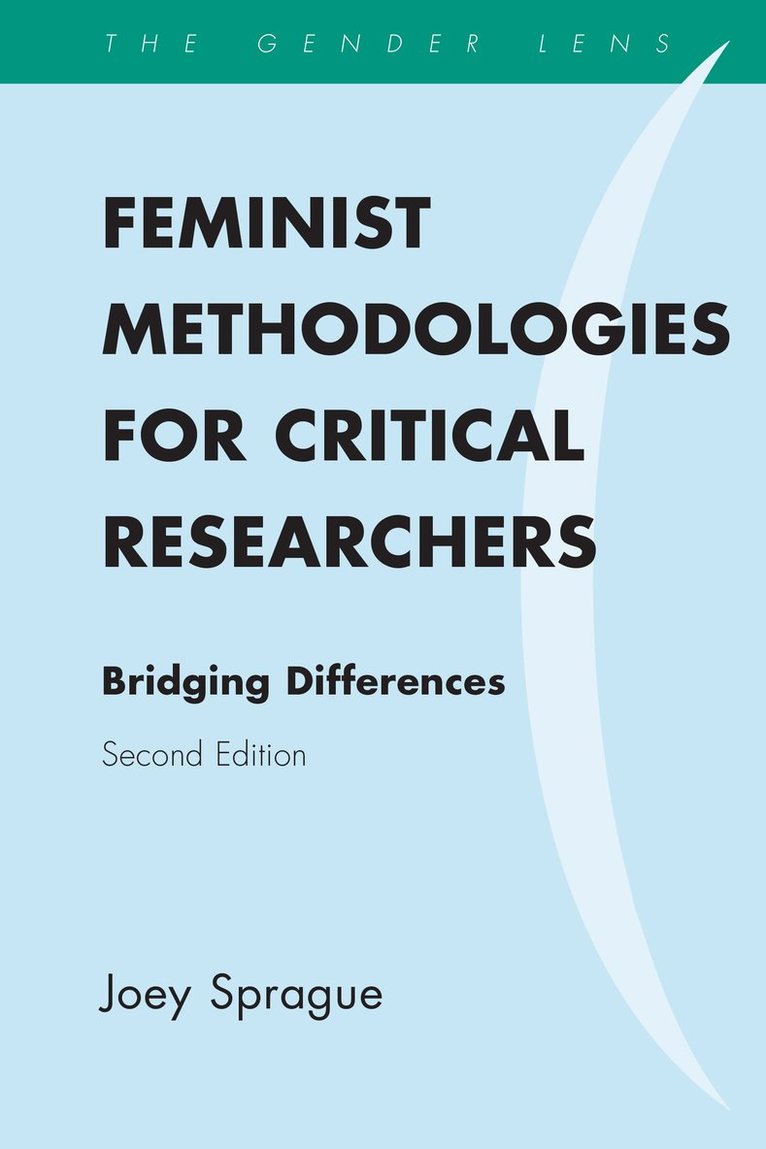 Feminist Methodologies for Critical Researchers 1
