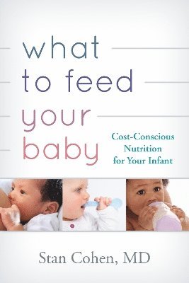 What to Feed Your Baby 1