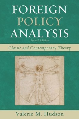 Valerie M. Hudson - Foreign Policy Analysis: Classic and Contemporary Theory, Second Edition, Inbunden