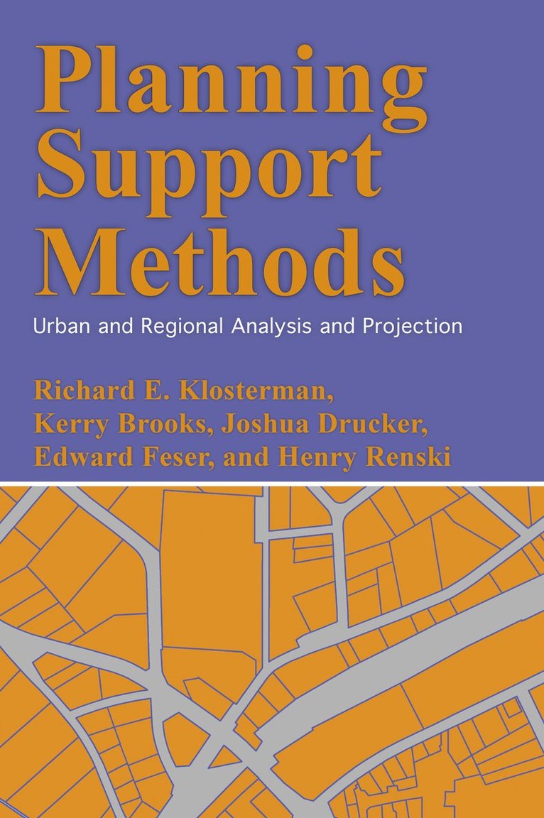 Richard E. Klosterman, Kerry Brooks, Joshua Drucker, Edward Feser, Henry Renski - Planning Support Methods, Inbunden