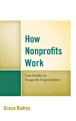 Grace Budrys - How Nonprofits Work, Inbunden
