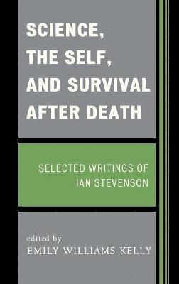 Science, the Self, and Survival after Death 1