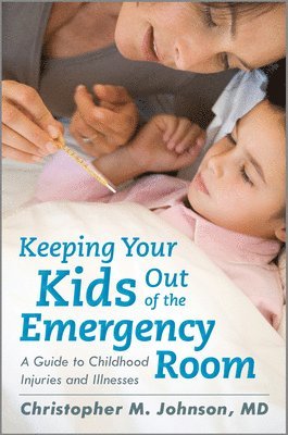 bokomslag Keeping Your Kids Out of the Emergency Room