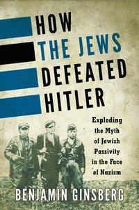 bokomslag How the Jews Defeated Hitler