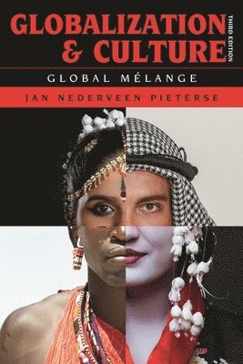 Jan Nederveen Pieterse - Globalization and Culture: Global Mélange, Häftad