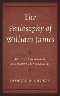 bokomslag The Philosophy of William James