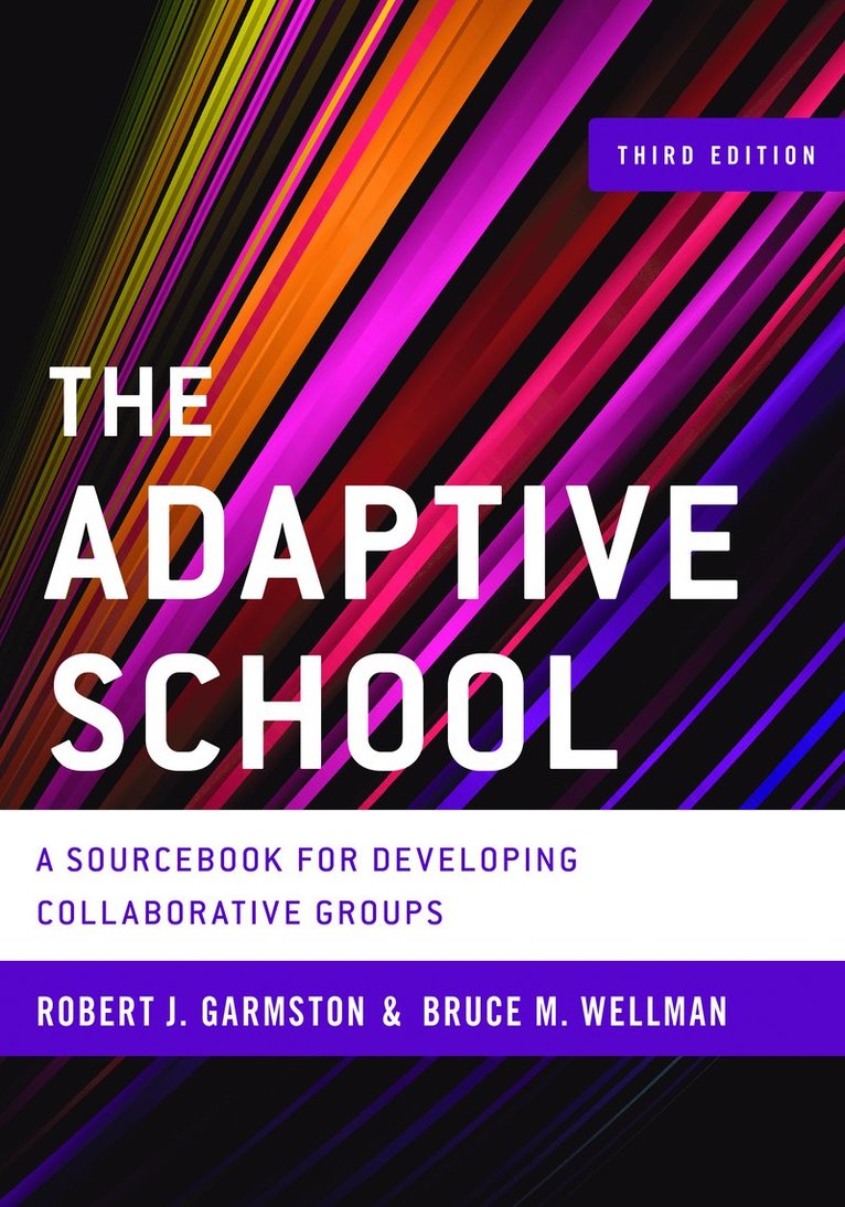 Robert J. Garmston, Bruce M. Wellman - Adaptive School, Inbunden