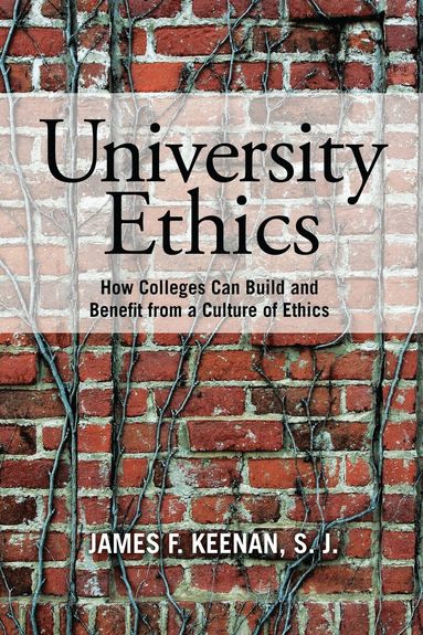 James F. Keenan SJ - University Ethics, Inbunden