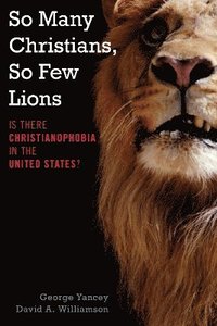 bokomslag So Many Christians, So Few Lions