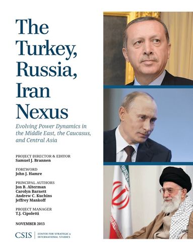 Samuel Brannen - Turkey, Russia, Iran Nexus, Häftad