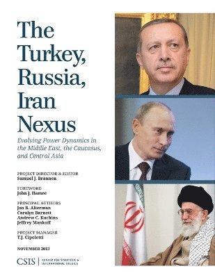 Samuel Brannen - Turkey, Russia, Iran Nexus, Häftad