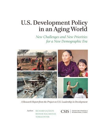 U.S. Development Policy in an Aging World 1