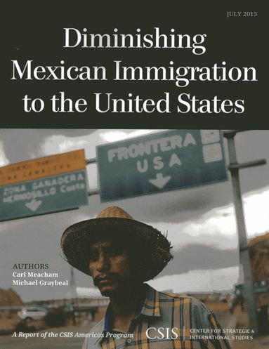 Carl Meacham, Michael Graybeal - Diminishing Mexican Immigration to the United States, Häftad