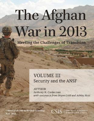 The Afghan War in 2013: Meeting the Challenges of Transition 1