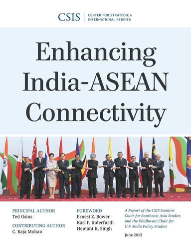 Ted Osius, Raja C. Mohan - Enhancing India-ASEAN Connectivity, Häftad