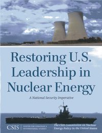 bokomslag Restoring U.S. Leadership in Nuclear Energy