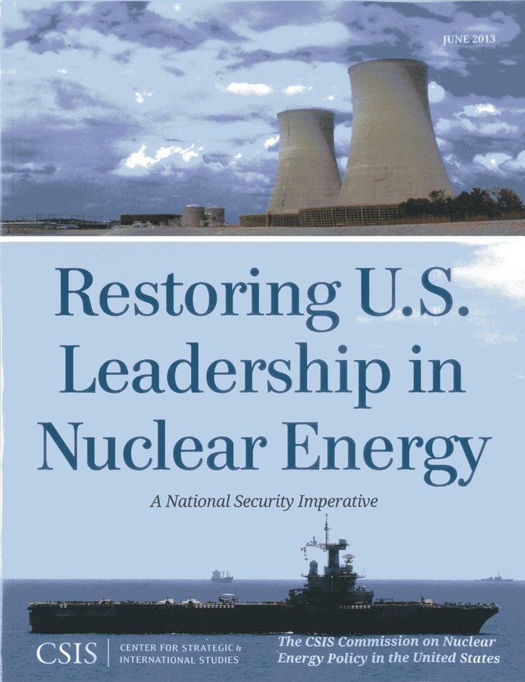 Restoring U.S. Leadership in Nuclear Energy 1