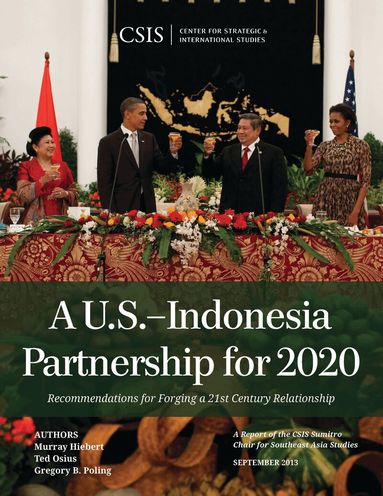 Murray Hiebert, Ted Osius, Gregory B. Poling - U.S.-Indonesia Partnership for 2020, Häftad