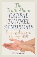 bokomslag The Truth About Carpal Tunnel Syndrome