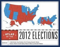 bokomslag Atlas of the 2012 Elections