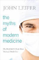 bokomslag The Myths of Modern Medicine
