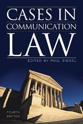 Paul Siegel - Cases in Communication Law, Häftad